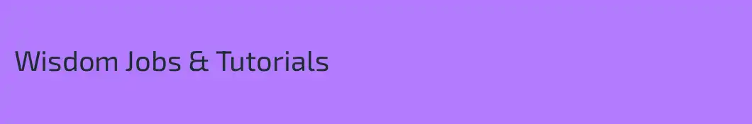 Wisdom Jobs & Tutorials